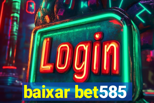 baixar bet585